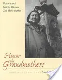 Česť babičkám: Dakotské a lakotské ženy rozprávajú svoje príbehy - Honor the Grandmothers: Dakota and Lakota Women Tell Their Stories