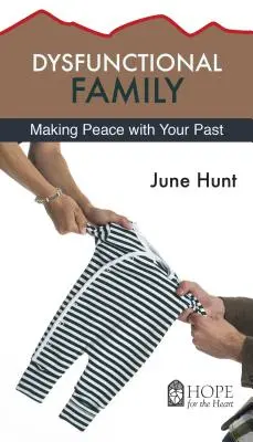 Dysfunkčná rodina: Uzavrieť mier s minulosťou - Dysfunctional Family: Making Peace with Your Past