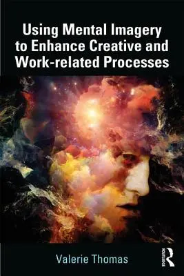 Používanie mentálnych predstáv na zlepšenie tvorivých a pracovných procesov - Using Mental Imagery to Enhance Creative and Work-related Processes