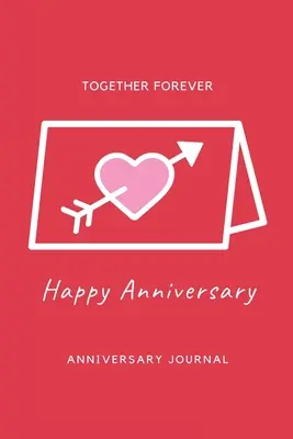 Denník k výročiu: Zápisník lásky, písanie denníka, darčeky k výročiu manžela a manželky - Anniversary Journal: Special Day Anniversary Journal, Memory Gift, Love Notebook, Writing Diary, Husband And Wife Anniversary Gifts