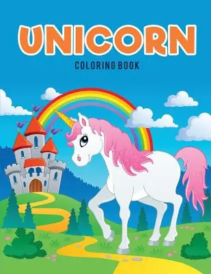 Kniha na vyfarbovanie jednorožcov - Unicorn Coloring Book