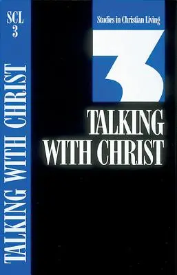 Rozprávanie s Kristom: Kniha 3 - Talking with Christ: Book 3