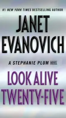 Look Alive Twenty-Five (Pozri sa naživo, dvadsaťpäť): A Stephanie Plum Novel - Look Alive Twenty-Five: A Stephanie Plum Novel