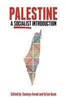 Palestína: Socialistický úvod - Palestine: A Socialist Introduction
