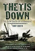Thetis Down: Pomalá smrť ponorky - Thetis Down: The Slow Death of a Submarine