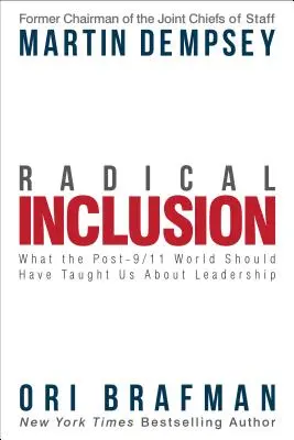 Radikálne začlenenie: Čo by nás mal svet po 11. septembri naučiť o vodcovstve - Radical Inclusion: What the Post-9/11 World Should Have Taught Us about Leadership