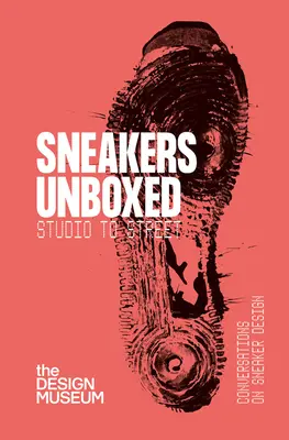 Rozbalené tenisky: z ateliéru na ulicu - Sneakers Unboxed: Studio to Street
