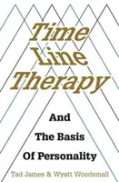 Terapia časovou líniou a základy osobnosti - Time Line Therapy and the Basis of Personality