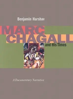 Marc Chagall a jeho doba: Dokumentárne rozprávanie - Marc Chagall and His Times: A Documentary Narrative