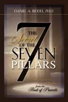 Tajomstvo siedmich pilierov - budovanie života na základe Božej múdrosti z Knihy prísloví - THE SECRET OF THE SEVEN PILLARS - Building Your Life on God's Wisdom from the Book of Proverbs