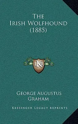 Írsky vlkodav (1885) - The Irish Wolfhound (1885)