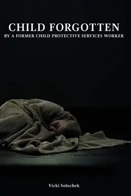 Zabudnuté dieťa - Child Forgotten