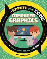 Vytvorte kód: Počítačová grafika - Create the Code: Computer Graphics
