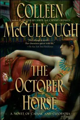 The October Horse: Román o Cézarovi a Kleopatre - The October Horse: A Novel of Caesar and Cleopatra