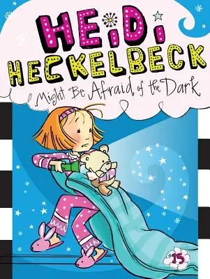 Heidi Heckelbecková sa možno bojí tmy, 15 - Heidi Heckelbeck Might Be Afraid of the Dark, 15