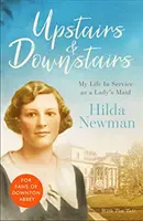Hore a dole - Môj život v službe dámskej komornej (Upstairs & Downstairs - My Life In Service as a Lady's Maid) - Upstairs & Downstairs - My Life In Service as a Lady's Maid