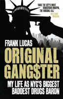 Originálny gangster - Môj život najväčšieho drogového baróna v New Yorku - Original Gangster - My Life as NYC's Biggest Baddest Drugs Baron
