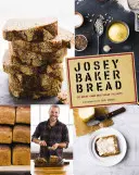 Chlieb Josey Baker - Josey Baker Bread