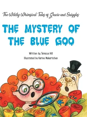Divoko rozmarné príbehy Gracie a Sniggles: Záhada modrého slizu - The Wildly Whimsical Tales of Gracie & Sniggles: The Mystery of the Blue Goo