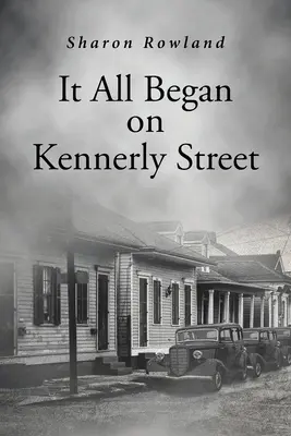 Všetko sa to začalo na Kennerlyho ulici - It All Began on Kennerly Street