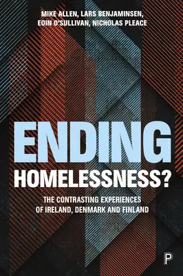 Skoncovať s bezdomovectvom?: Kontrastné skúsenosti Dánska, Fínska a Írska - Ending Homelessness?: The Contrasting Experiences of Denmark, Finland and Ireland