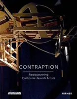Kontrakcia: Znovuobjavenie kalifornských židovských umelcov - Contraption: Rediscovering California Jewish Artists