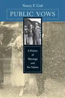 Verejné sľuby: Dejiny manželstva a národa - Public Vows: A History of Marriage and the Nation