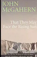 Aby mohli čeliť vychádzajúcemu slnku - That They May Face the Rising Sun