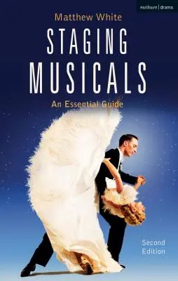 Inscenovanie muzikálov: Základná príručka - Staging Musicals: An Essential Guide