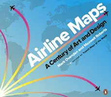 Letecké mapy - storočie umenia a dizajnu - Airline Maps - A Century of Art and Design