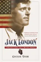 Jack London: Boj spisovateľa za lepšiu Ameriku - Jack London: A Writer's Fight for a Better America