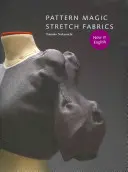 Vzor Magic: Stretch Fabrics [With Pattern(s)] - Pattern Magic: Stretch Fabrics [With Pattern(s)]