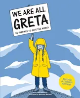 Všetci sme Greta - inšpirujte sa k záchrane sveta - We Are All Greta - Be Inspired to Save the World