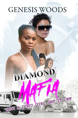 Diamantová mafia: Ako to dobré dievča rozbehlo - Diamond Mafia: How a Good Girl Set It Off