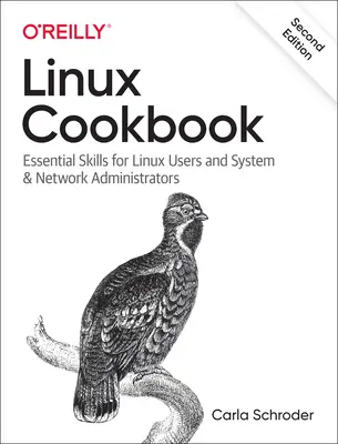 Linuxová kuchárka: Základné zručnosti pre používateľov Linuxu a správcov systémov a sietí - Linux Cookbook: Essential Skills for Linux Users and System & Network Administrators