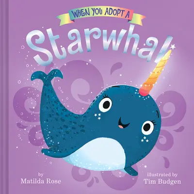 Keď si adoptujete hviezdicu - When You Adopt a Starwhal
