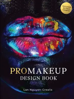 Kniha o dizajne Promakeup: Obsahuje 50 grafov tváre (autor: LAN Nguyen Grealis, renomovaný vizážista celebrít) - Promakeup Design Book: Includes 50 Face Charts (by Renowned Celebrity Make-Up Artist LAN Nguyen Grealis)