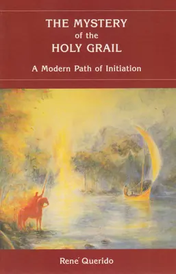 Záhada svätého grálu: Moderná cesta zasvätenia - The Mystery of the Holy Grail: A Modern Path of Initiation
