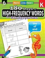 180 dní vysokofrekvenčných slov pre materské školy: Hovorenie s veľkým počtom slov: precvičovať, hodnotiť, diagnostikovať - 180 Days of High-Frequency Words for Kindergarten: Practice, Assess, Diagnose