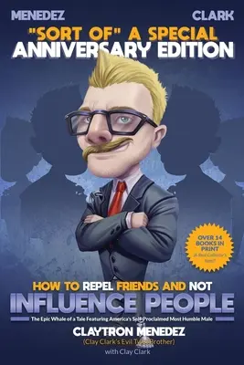Ako odpudzovať priateľov a neovplyvňovať ľudí - How to Repel Friends and Not Influence People