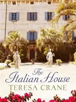 Taliansky dom - Strhujúci príbeh o vášni a rodinných tajomstvách - Italian House - A gripping story of passion and family secrets