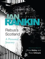 Rebusovo Škótsko - osobná cesta - Rebus's Scotland - A Personal Journey