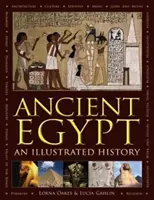 Staroveký Egypt: Ilustrované dejiny - Ancient Egypt: An Illustrated History