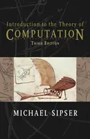 Úvod do teórie výpočtovej techniky (Sipser Michael (Massachusetts Institute of Technology)) - Introduction to the Theory of Computation (Sipser Michael (Massachusetts Institute of Technology))