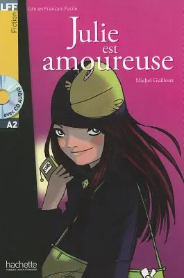 Julie Est Amoureuse [s CD (audio)] - Julie Est Amoureuse [With CD (Audio)]