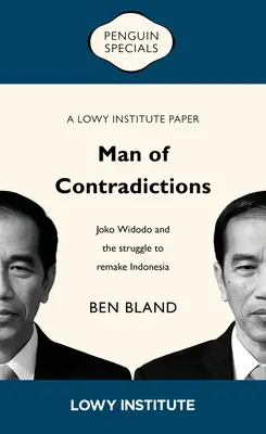Muž plný protikladov: Joko Widodo a boj o pretvorenie Indonézie - Man of Contradictions: Joko Widodo and the Struggle to Remake Indonesia