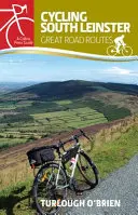 Cyklistika na juhu Leinsteru: Veľké cestné trasy - Cycling South Leinster: Great Road Routes