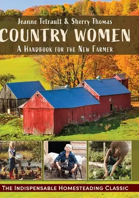 Ženy na vidieku: Príručka pre novú farmárku - Country Women: A Handbook for the New Farmer