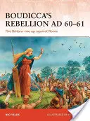 Boudiccino povstanie 60-61 n. l: Briti povstali proti Rímu - Boudicca's Rebellion AD 60-61: The Britons Rise Up Against Rome