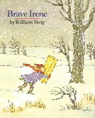 Odvážna Irena: Obrázková kniha - Brave Irene: A Picture Book